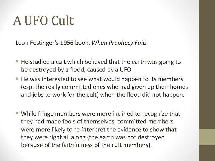 A UFO Cult Leon Festinger's 1956 book, When Prophecy Fails § He studied a