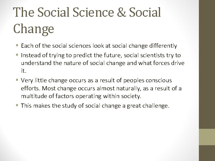 The Social Science & Social Change § Each of the social sciences look at