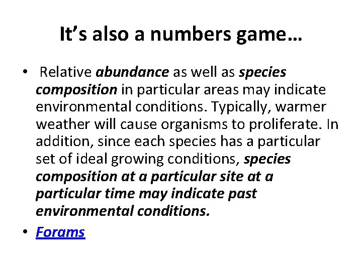 It’s also a numbers game… • Relative abundance as well as species composition in It’s also a numbers game… • Relative abundance as well as species composition in
