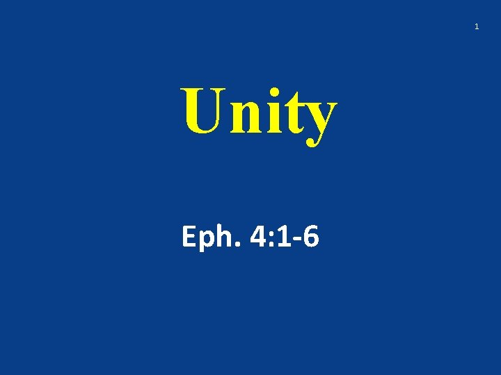 1 Unity Eph. 4: 1 -6 