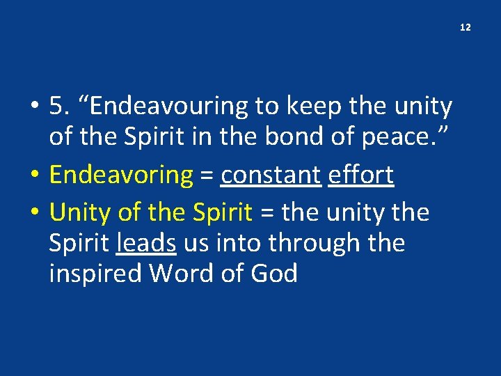 12 • 5. “Endeavouring to keep the unity of the Spirit in the bond