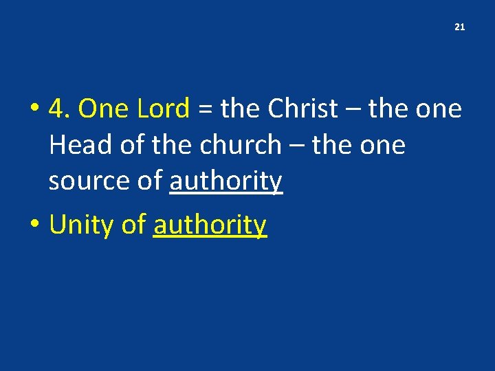 21 • 4. One Lord = the Christ – the one Head of the