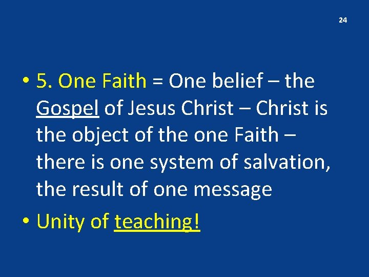 24 • 5. One Faith = One belief – the Gospel of Jesus Christ