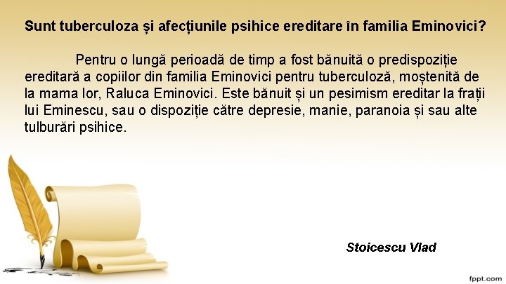 Sunt tuberculoza și afecțiunile psihice ereditare în familia Eminovici? Pentru o lungă perioadă de