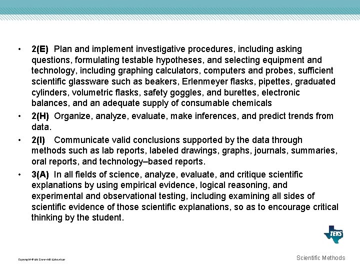  • • 2(E) Plan and implement investigative procedures, including asking questions, formulating testable