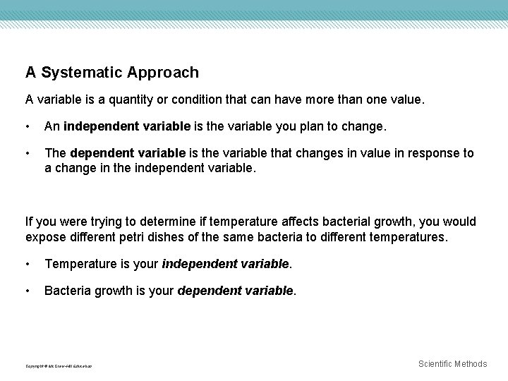 A Systematic Approach A variable is a quantity or condition that can have more