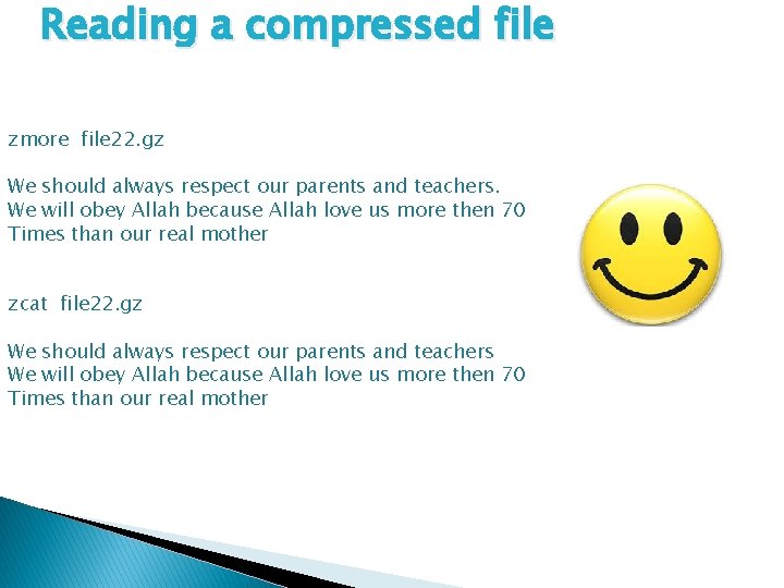 Reading a compressed file zmore file 22. gz We should always respect our parents