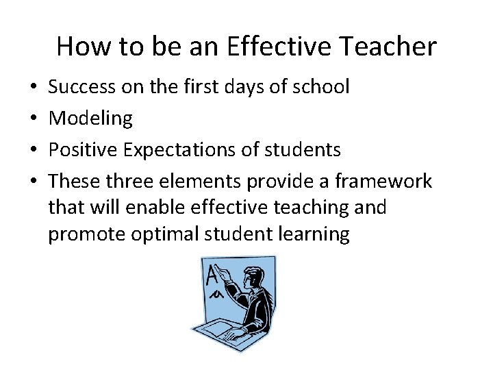 How to be an Effective Teacher • • Success on the first days of