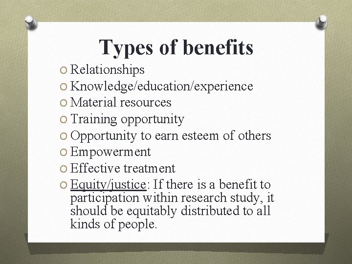 Types of benefits O Relationships O Knowledge/education/experience O Material resources O Training opportunity O