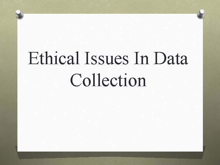 Ethical Issues In Data Collection 