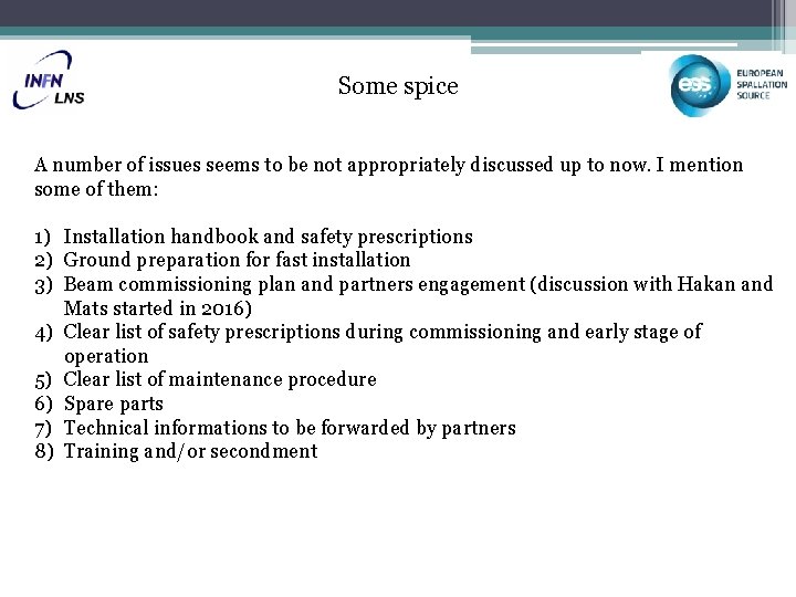 Some spice A number of issues seems to be not appropriately discussed up to