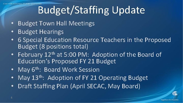 Budget/Staffing Update • Budget Town Hall Meetings • Budget Hearings • 6 Special Education