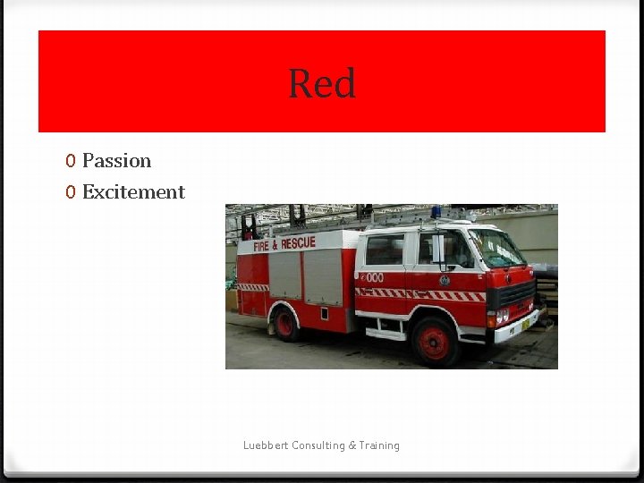 Red 0 Passion 0 Excitement Luebbert Consulting & Training 