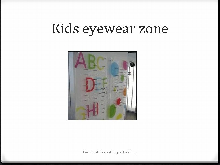 Kids eyewear zone Luebbert Consulting & Training 
