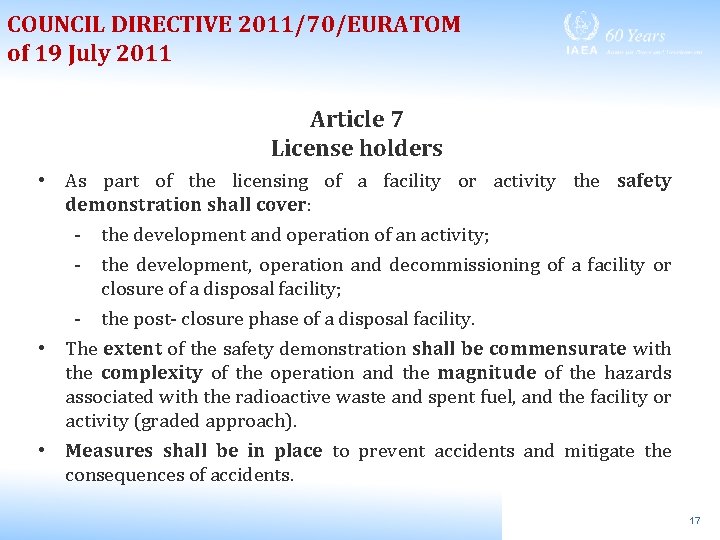 COUNCIL DIRECTIVE 2011/70/EURATOM of 19 July 2011 Article 7 License holders • As part