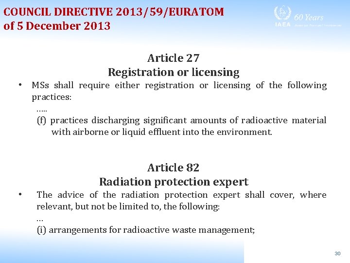COUNCIL DIRECTIVE 2013/59/EURATOM of 5 December 2013 Article 27 Registration or licensing • MSs