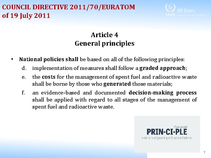COUNCIL DIRECTIVE 2011/70/EURATOM of 19 July 2011 Article 4 General principles • National policies