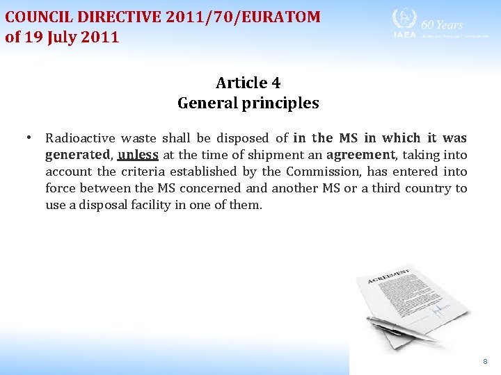 COUNCIL DIRECTIVE 2011/70/EURATOM of 19 July 2011 Article 4 General principles • Radioactive waste