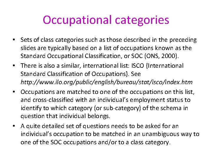 Occupational categories • Sets of class categories such as those described in the preceding