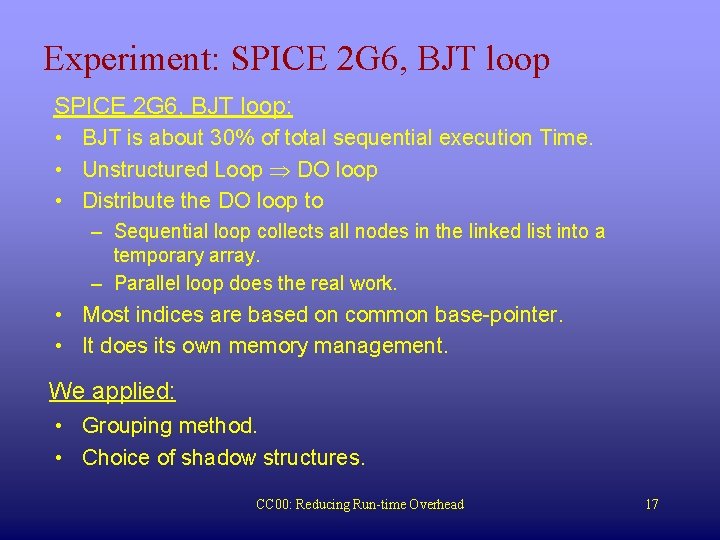 Experiment: SPICE 2 G 6, BJT loop: • BJT is about 30% of total