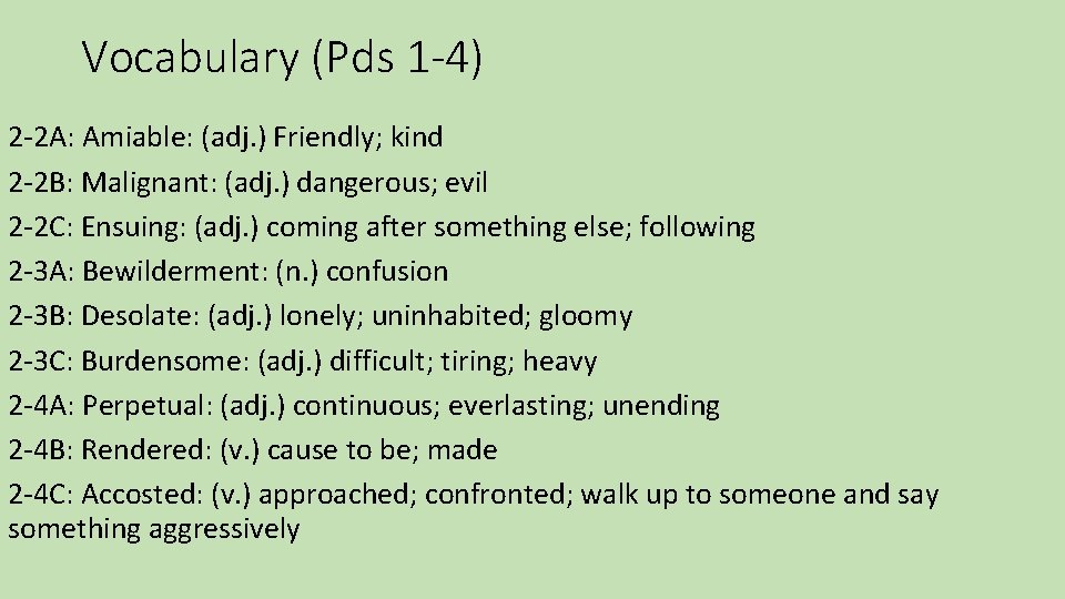 Vocabulary (Pds 1 -4) 2 -2 A: Amiable: (adj. ) Friendly; kind 2 -2