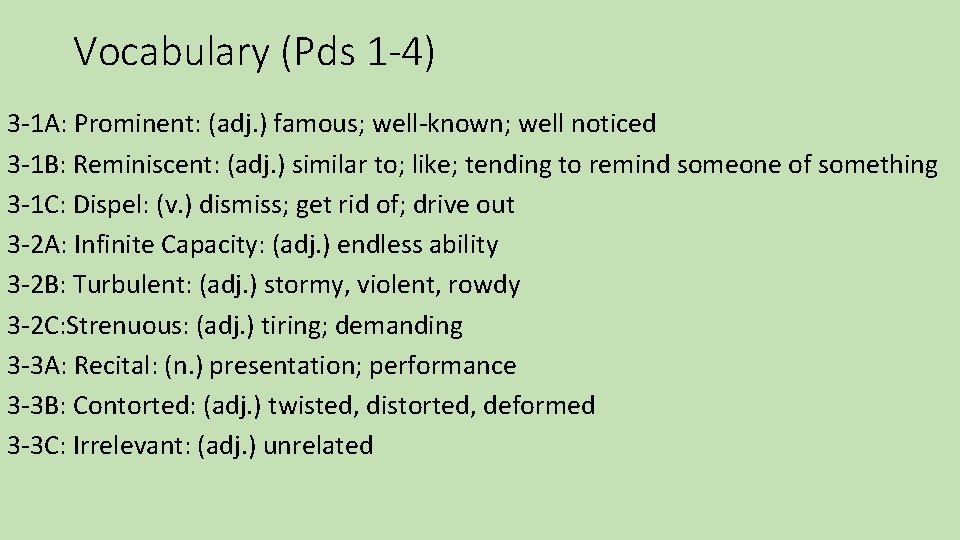 Vocabulary (Pds 1 -4) 3 -1 A: Prominent: (adj. ) famous; well-known; well noticed