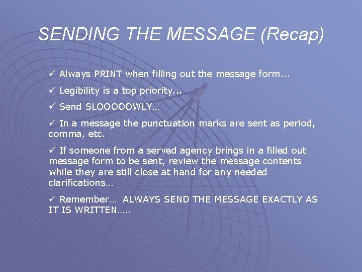 SENDING THE MESSAGE (Recap) ü Always PRINT when filling out the message form. .
