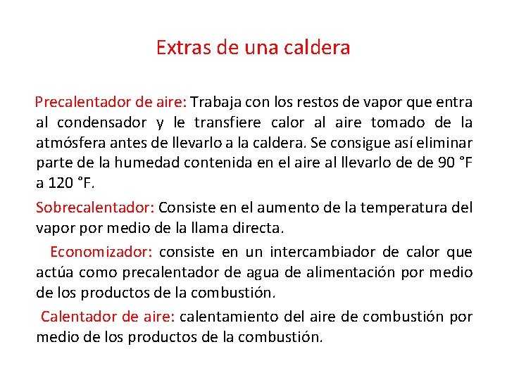 Extras de una caldera Precalentador de aire: Trabaja con los restos de vapor que Extras de una caldera Precalentador de aire: Trabaja con los restos de vapor que