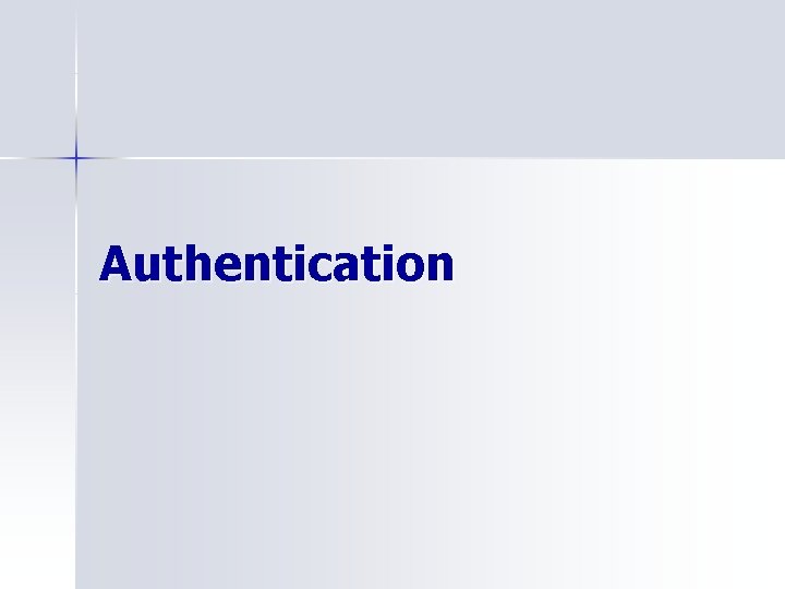 Authentication 