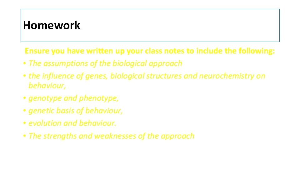 Homework Ensure you have written up your class notes to include the following: • Homework Ensure you have written up your class notes to include the following: •
