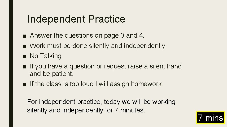 Independent Practice ■ Answer the questions on page 3 and 4. ■ Work must