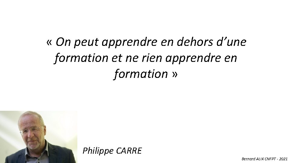  « On peut apprendre en dehors d’une formation et ne rien apprendre en
