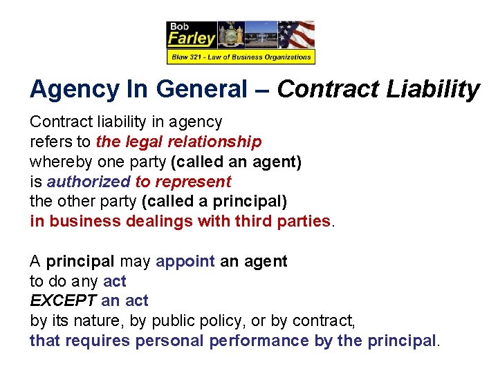 Agency In General – Contract Liability Contract liability in agency refers to the legal