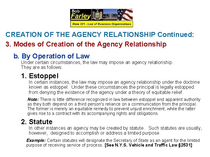 CREATION OF THE AGENCY RELATIONSHIP Continued: 3. Modes of Creation of the Agency Relationship