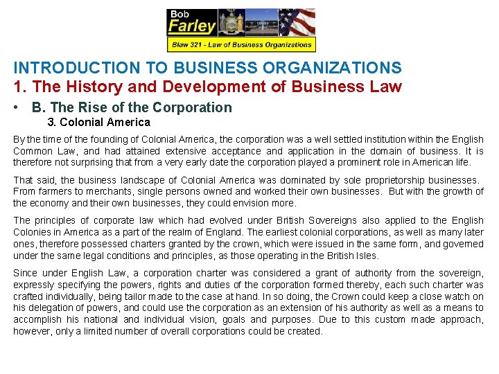 INTRODUCTION TO BUSINESS ORGANIZATIONS 1. The History and Development of Business Law • B.