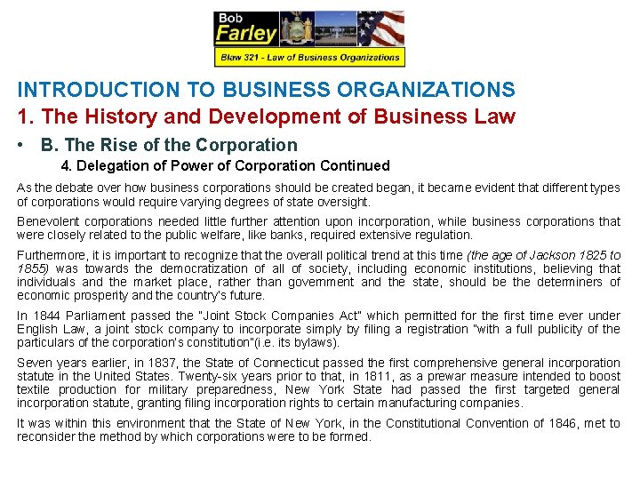INTRODUCTION TO BUSINESS ORGANIZATIONS 1. The History and Development of Business Law • B.