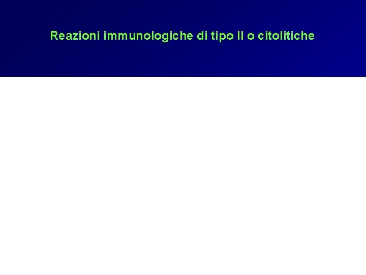 Reazioni immunologiche di tipo II o citolitiche 