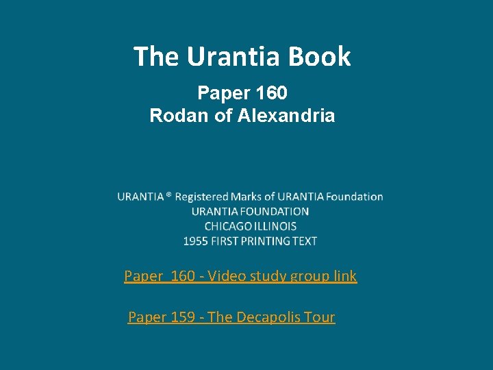 The Urantia Book Paper 160 Rodan of Alexandria Paper 160 - Video study group
