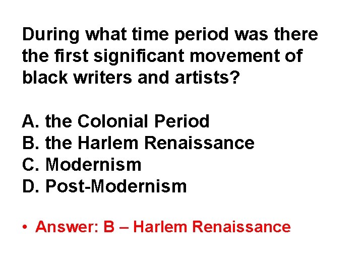 During what time period was there the first significant movement of black writers and During what time period was there the first significant movement of black writers and
