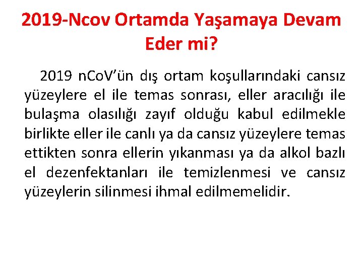 2019 -Ncov Ortamda Yaşamaya Devam Eder mi? 2019 n. Co. V’ün dış ortam koşullarındaki