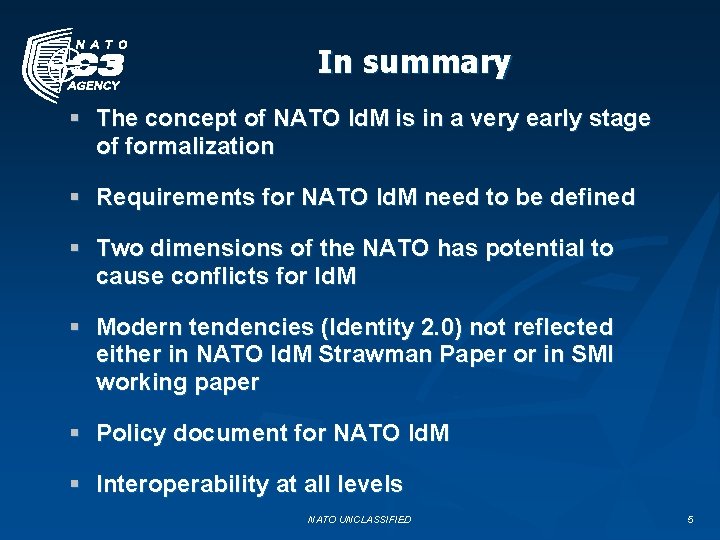 In summary § The concept of NATO Id. M is in a very early