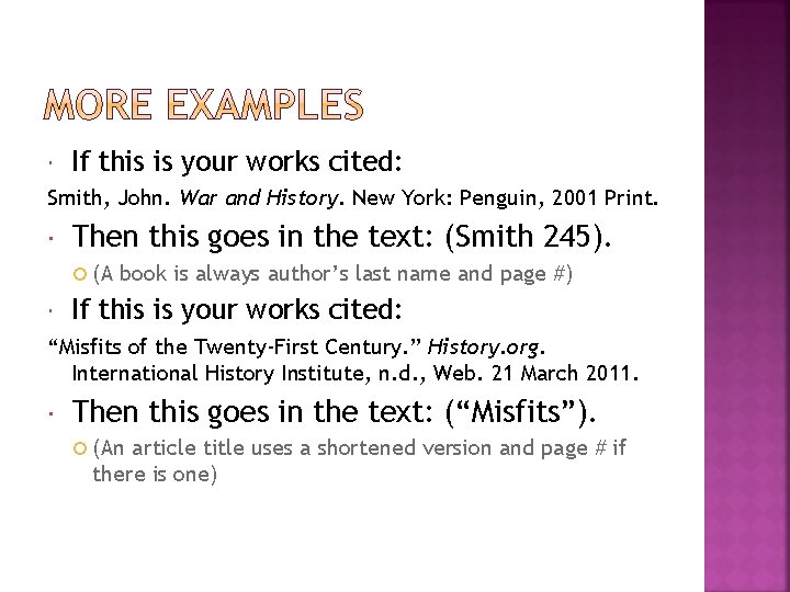  If this is your works cited: Smith, John. War and History. New York: