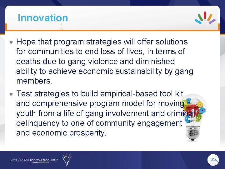 Innovation Hope that program strategies will offer solutions for communities to end loss of