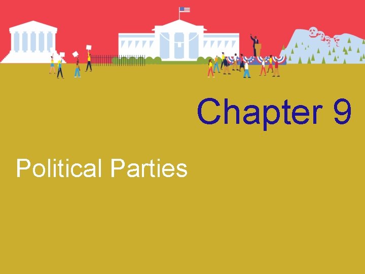 Chapter 9 Political Parties 