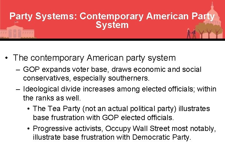 Party Systems: Contemporary American Party System • The contemporary American party system – GOP