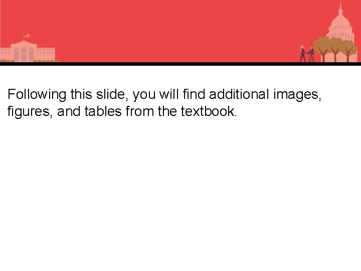Following this slide, you will find additional images, figures, and tables from the textbook.