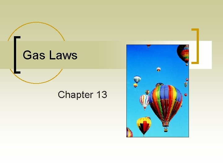 Gas Laws Chapter 13 