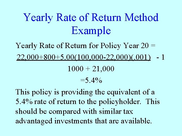 Yearly Rate of Return Method Example Yearly Rate of Return for Policy Year 20