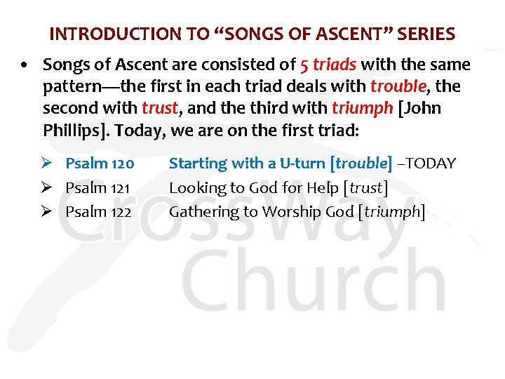 INTRODUCTION TO “SONGS OF ASCENT” SERIES • Songs of Ascent are consisted of 5