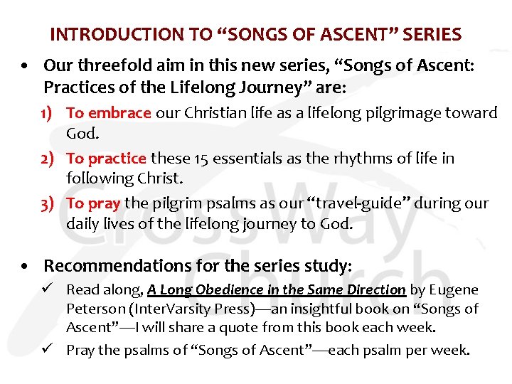 INTRODUCTION TO “SONGS OF ASCENT” SERIES • Our threefold aim in this new series,